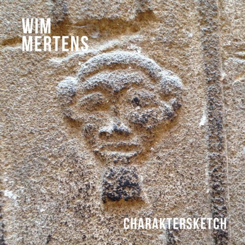 Wim Mertens - Charaktersketch (2015)
