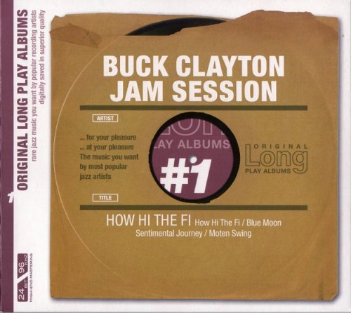 Buck Clayton - Jam Session: How Hi the Fi (2005) [Original Long Play Albums] CD-Rip