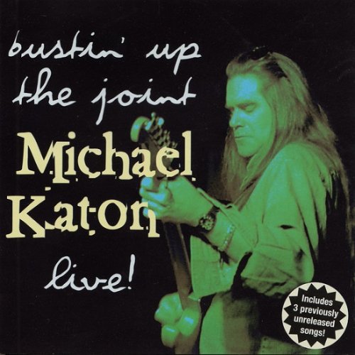 Michael Katon - Bustin' Up The Joint - live! (1996)