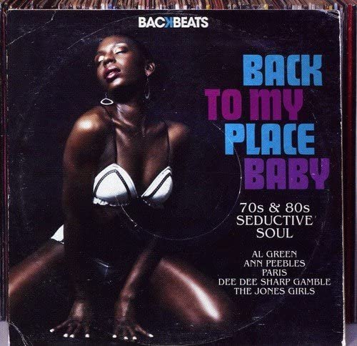 Various Artists - Back To My Place Baby - 70s & 80s Seductive Soul (2009)