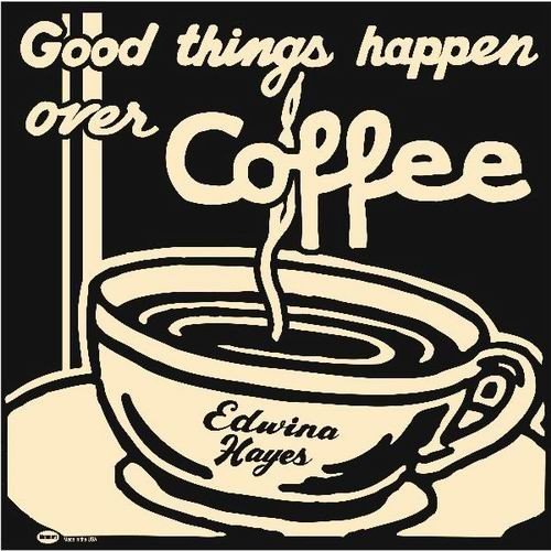 Edwina Hayes - Good Things Happen Over Coffee (2011)
