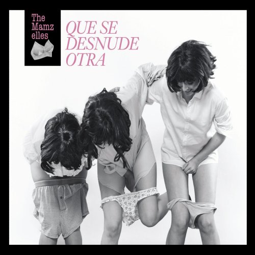 The Mamzelles - Que se Desnude Otra (2012)