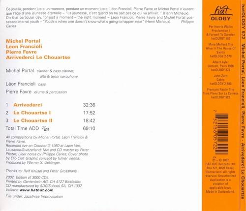 Michel Portal, Leon Francioli, Pierre Favre - Arrivederci Le Chouartse (2002)