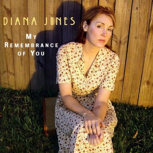 Diana Jones - My Remembrance of You (2006)
