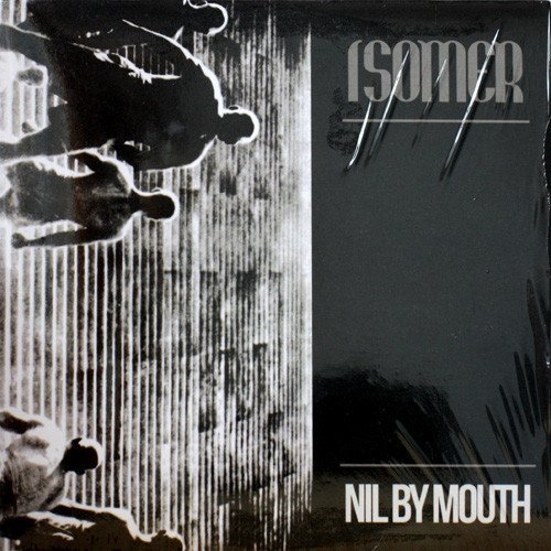 Isomer - Nil By Mouth (2011)