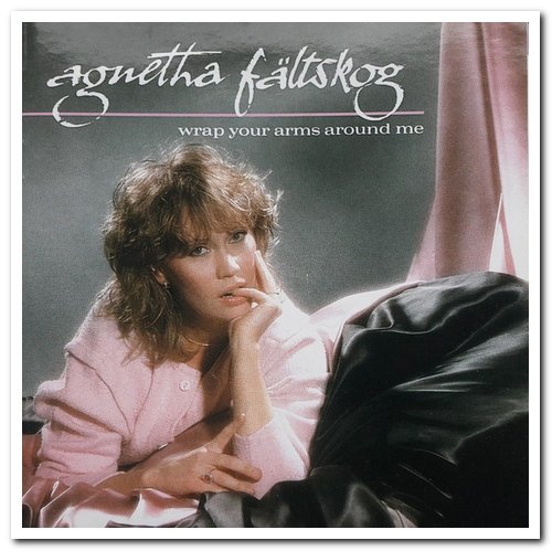 Agnetha Fältskog - Wrap Your Arms Around Me (1983) [Remastered 2006]