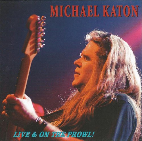 Michael Katon - Live & On The Prowl! (2007)