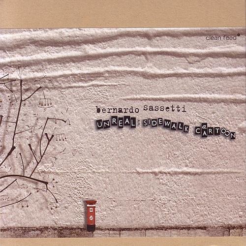 Bernardo Sassetti - Unreal: Sidewalk Cartoon (2006)