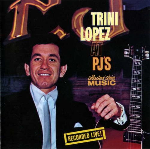 Trini Lopez - Trini Lopez-At PJ's (2001)