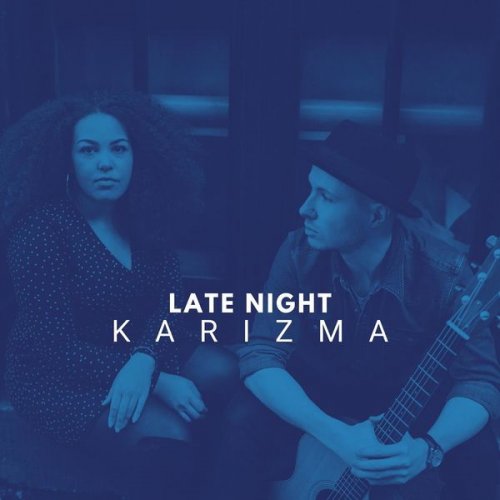 Karizma Duo - Late Night Karizma (2021)
