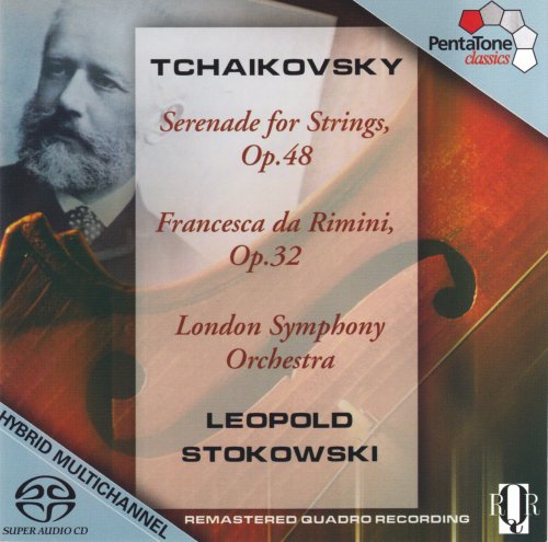 Leopold Stokowski, London Symphony Orchestra - Tchaikovsky Serenade for Strings Op. 48, Francesca da Rimini Op. 32 (2006) [SACD]