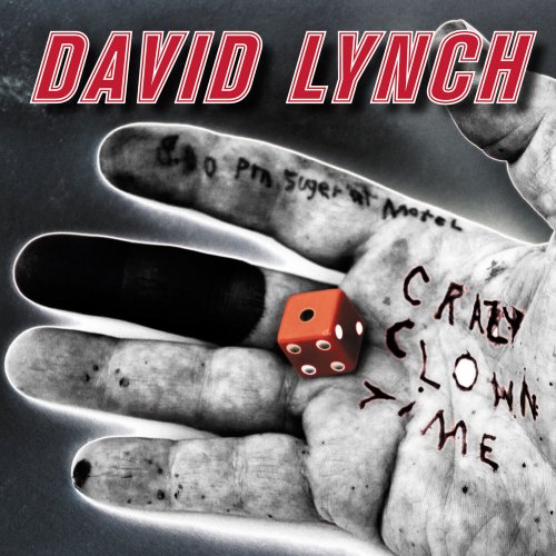 David Lynch - Crazy Clown Time (2011) [Hi-Res]