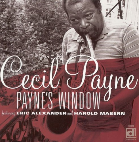 Cecil Payne - Payne's Window (1999)