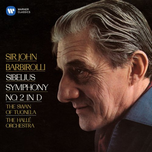 John Barbirolli - Sibelius: Symphony No. 2, Op. 43 & The Swan of Tuonela (Remastered) (2020) [Hi-Res]