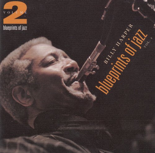 Billy Harper - Blueprints Of Jazz, Vol. 2 (2008) [CD-Rip]