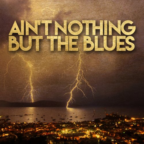 VA - Ain't Nothing But The Blues (2020)