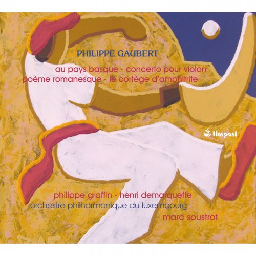 Orchestre Philharmonique du Luxembourg , Marc Soustrot, Philippe Graffin - Gaubert: Orchestral Works, Vol. 3 (2013) [Hi-Res]