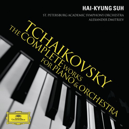 Academic Symphony Orchestra Of The St. Petersburg Philharmonic, Alexander Dmitriev, Hai-Kyung Suh - Tchaikovsky: The Complete Works For Piano & Orchestra (2012)