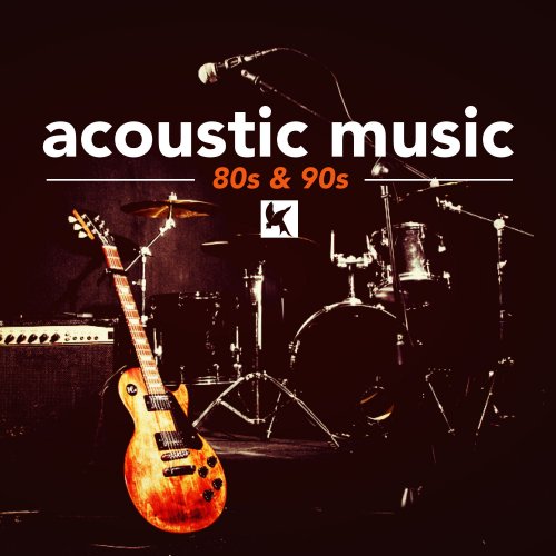 Various Artists - Acoustic Music 80s and 90s (2015)