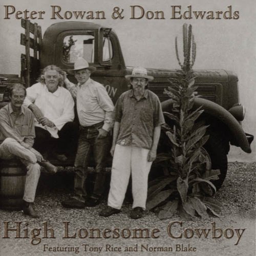 Peter Rowan & Don Edwards - High Lonesome Cowboy (1983)