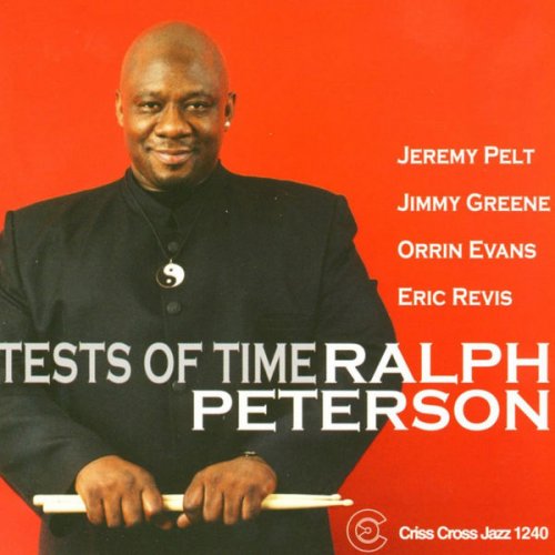 Ralph Peterson - Tests Of Time (2003/2009) FLAC