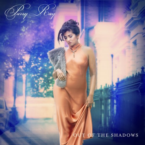 Parry Ray - Out Of The Shadows (2021) Hi-Res