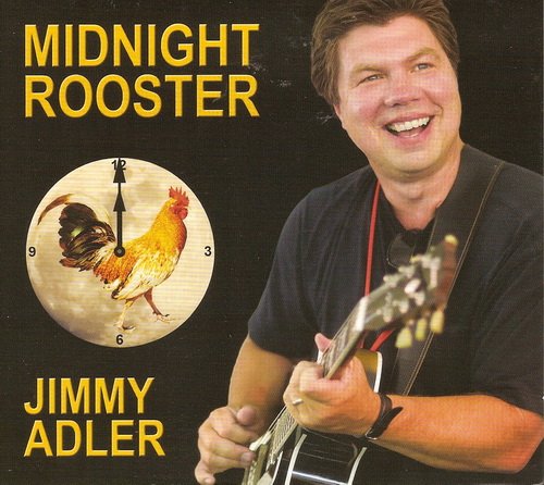 Jimmy Adler - Midnight Rooster (2011)