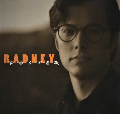 Radney Foster - Collection (1992-2017)