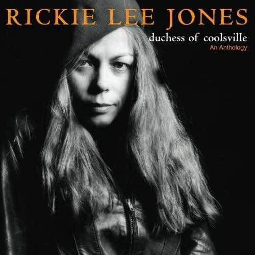 Rickie Lee Jones - Duchess of Coolsville - An Anthology (2005)