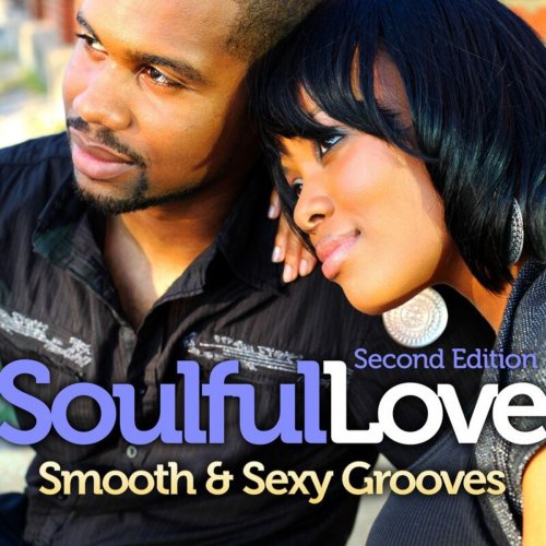 VA - Soulful Love: Smooth and Sexy Grooves (Second Edition) (2021)