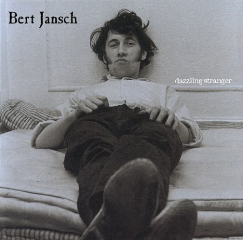 Bert Jansch - Dazzling Stranger (2002)