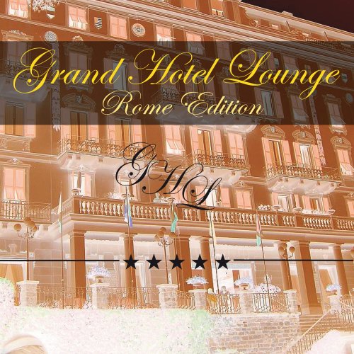 Grand Hotel Lounge (Rome Edition) (2012)