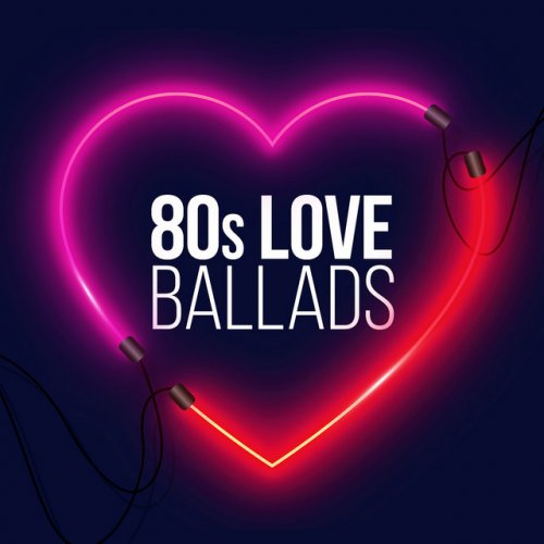 VA - 80s Love Ballads (2021)