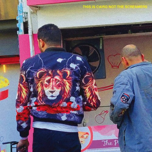 VA - This is Cairo Not The Screamers (2020)