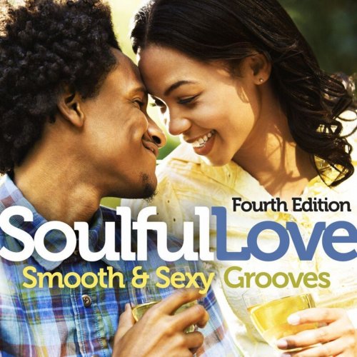 VA - Soulful Love: Smooth & Sexy Grooves (Fourth Edition) (2014)