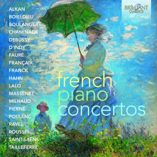 French Giovanni Bellucci, Martin Galling, Florian Uhlig, Rosario Marciano, François-Joël Thiollier - French Piano Concertos (2019)