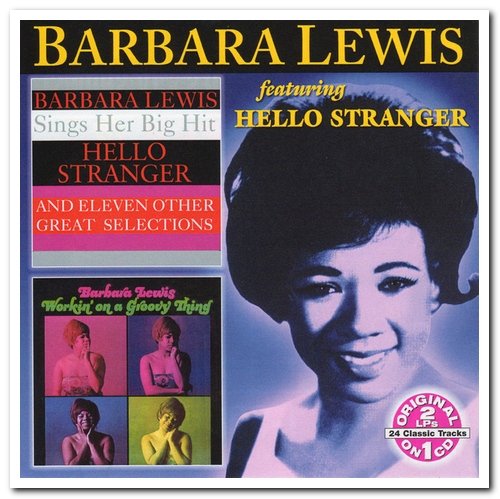 Barbara Lewis - Hello Stranger & Workin' On A Groovy Thing (2006)