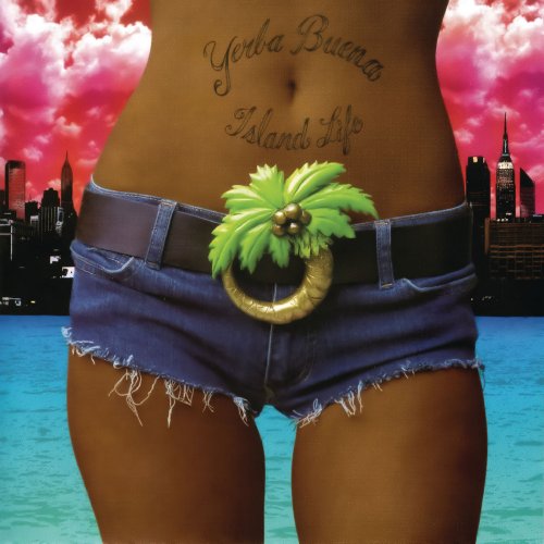 Yerba Buena - Island Life (2005)