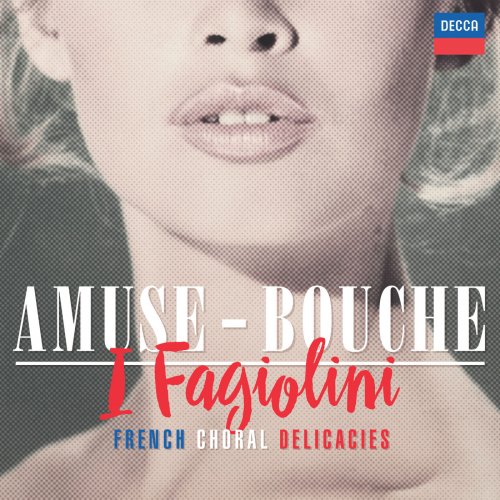 I Fagiolini - Amuse-Bouche: French Choral Delicacies (2016) Hi-Res