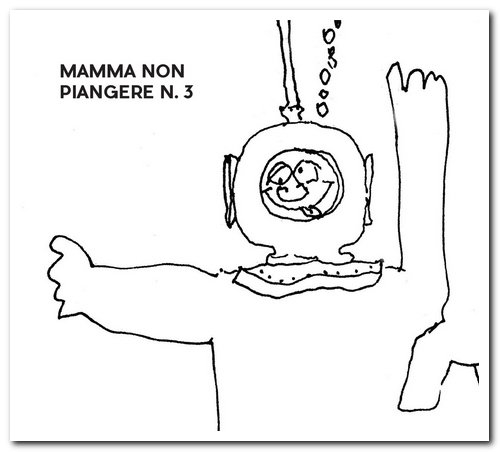 Mamma non Piangere - Mamma non Piangere N. 3 (2016)