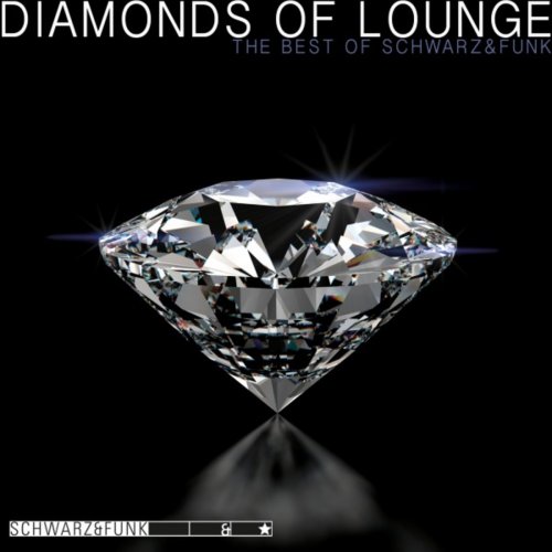 Schwarz & Funk - Diamonds of Lounge (The Best of Schwarz & Funk) (2013)
