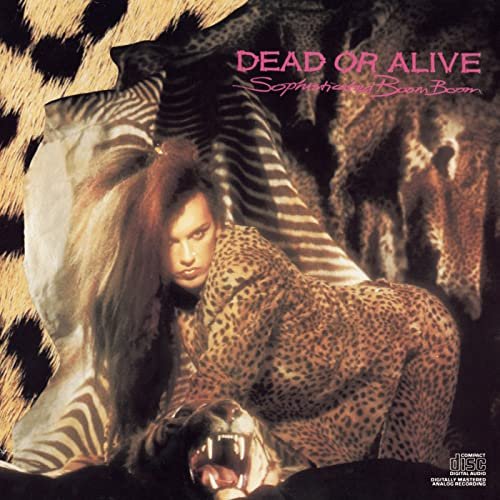 Dead Or Alive - Sophisticated Boom Boom (Expanded Edition) (1984)