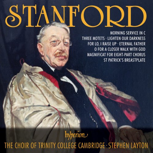 The Choir of Trinity College Cambridge & Stephen Layton - Stanford: Choral Music (2017)