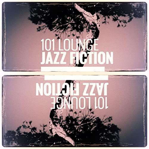 Jazz Fiction - 101 Lounge (2013)