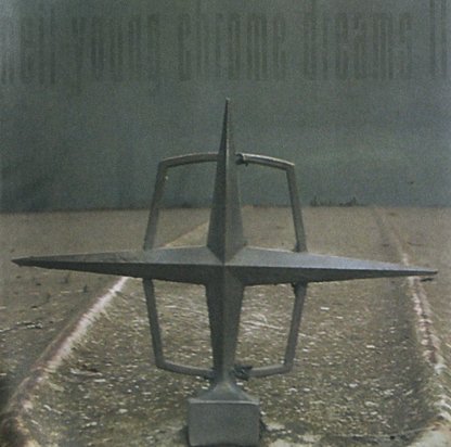 Neil Young - Chrome Dreams II (2007)