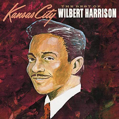 Wilbert Harrison - The Best of Wilbert Harrison: Vol. 1 (2021)