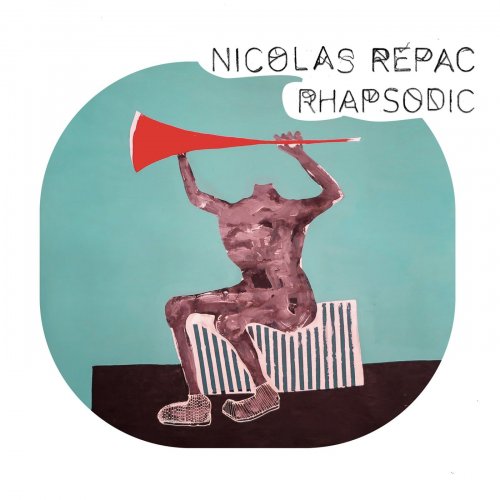 Nicolas Repac - Rhapsodic (2021) [Hi-Res]
