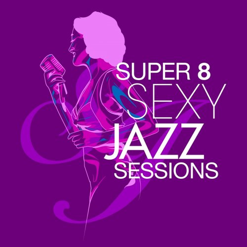 Sexy Jazz - Super-8 Sessions (2013)