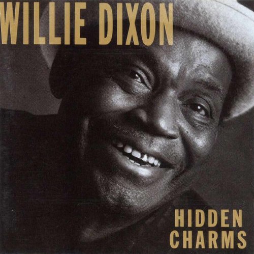 Willie Dixon - Hidden Charms (1988/1991)
