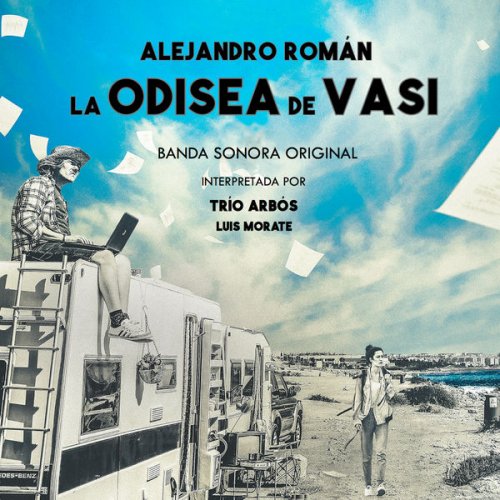 Alejandro Román, Trío Arbós, Luis Morate - La Odisea de Vasi (Banda Sonora Original) (2021) [Hi-Res]